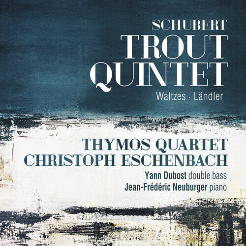 CD диск Schubert / Thymos Quartet / Neuburger: Trout Quintet
CD диск Schubert / Thymos Quartet / Neuburger: Trout Quintet