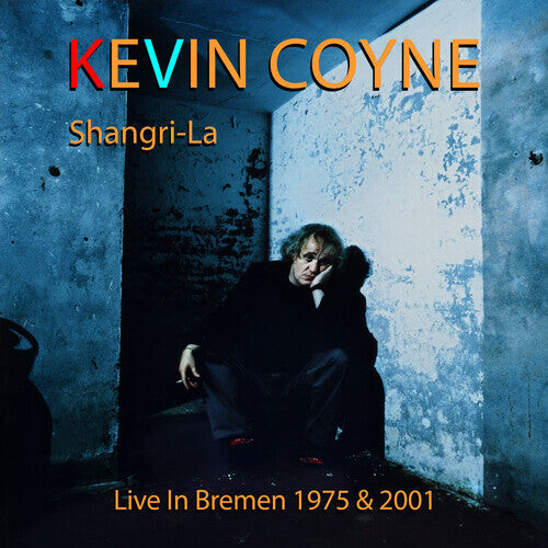 CD диск Coyne, Kevin: Shangri-la: Live In Bremen 1975 & 2001
CD диск Coyne, Kevin: Shangri-la: Live In Bremen 1975 & 2001