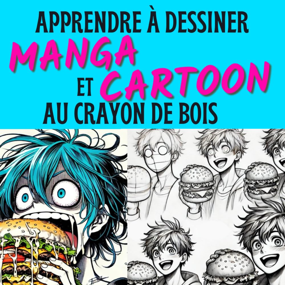 Apprendre à dessiner manga et cartoon au Crayon de bois: Techniques et croquis étape par étape pour maîtriser l'art du dessin manga et cartoon, idéal pour les débutants, tous niveaux (French Edition) (Independently published)
Apprendre à dessiner manga et cartoon au Crayon de bois: Techniques et croquis étape par étape pour maîtriser l'art du dessin manga et cartoon, idéal pour les débutants, tous niveaux (French Edition) (Independently published)