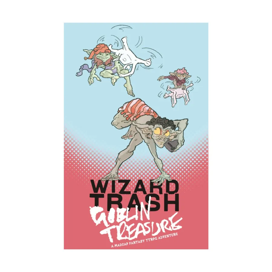 Wizard Trash, Goblin Treasure, Role Playing Games (Awkward Turtle Games), мягкая обложка
Wizard Trash, Goblin Treasure, Role Playing Games (Awkward Turtle Games), мягкая обложка