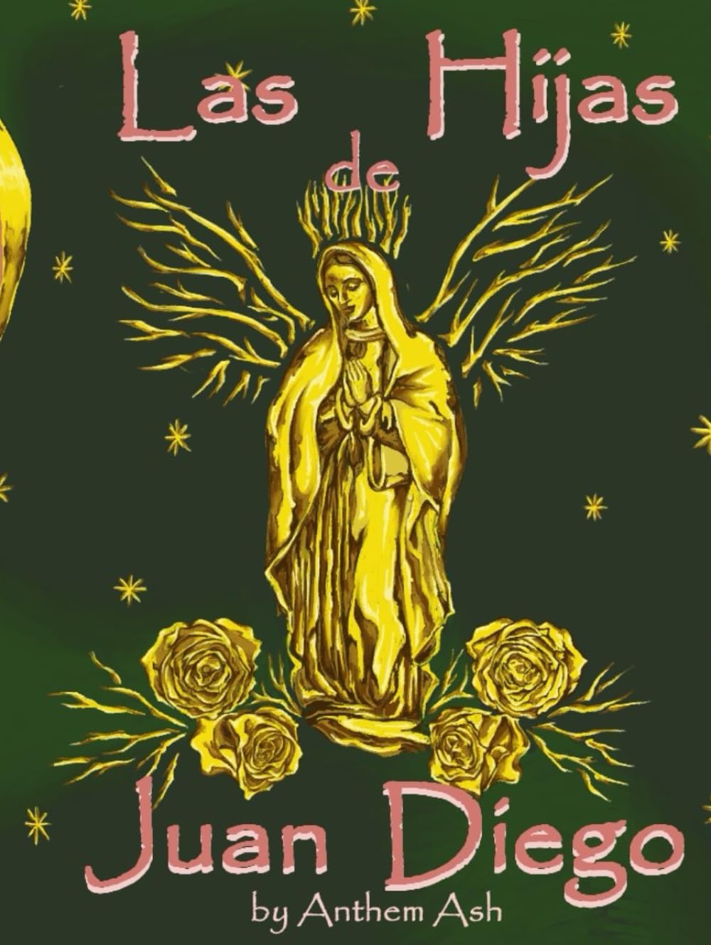 Las Hijas de Juan Diego (Independently published)
Las Hijas de Juan Diego (Independently published)