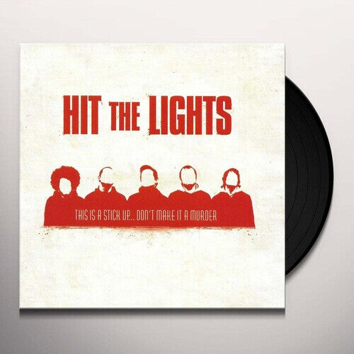 Виниловая пластинка Hit the Lights: This Is A Stick Up... Don't Make It A Murder