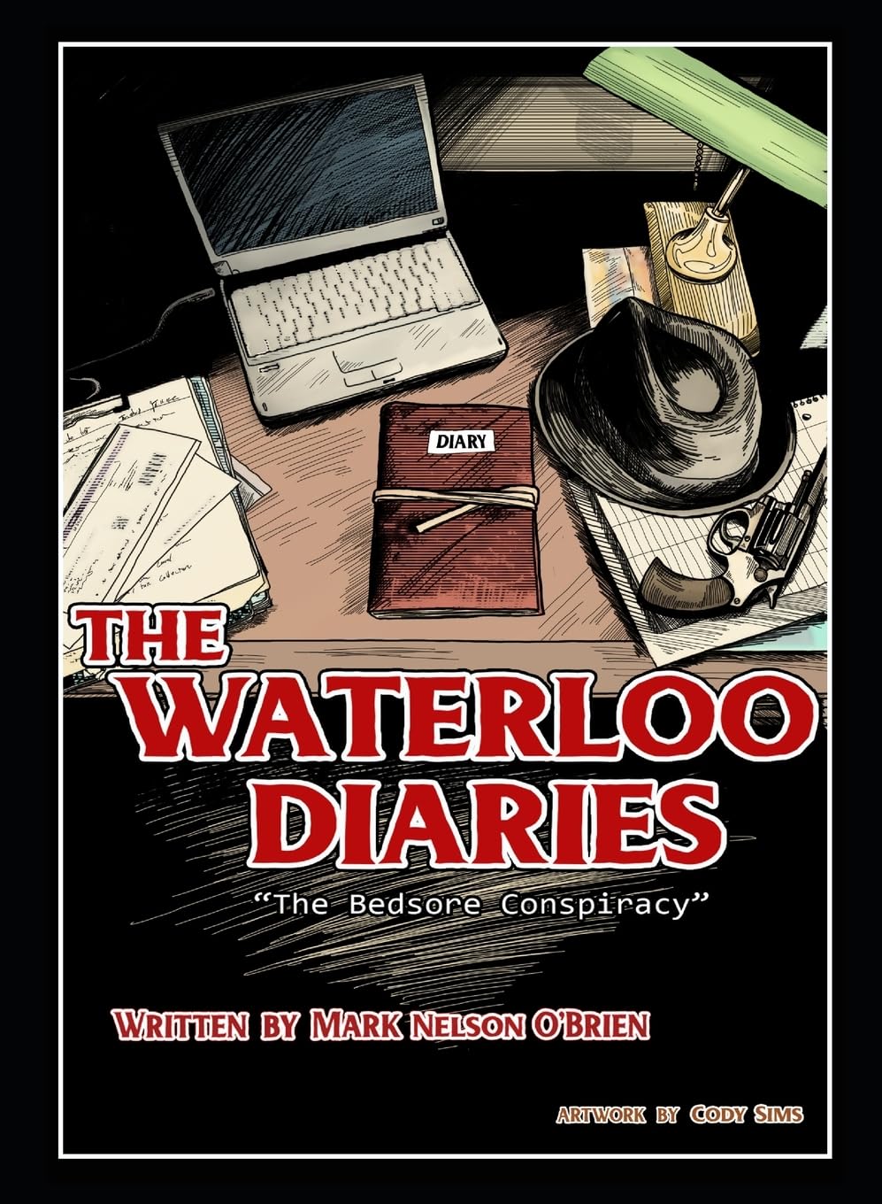 The Waterloo Diaries: The Bedsore Conspiracy (Motivation Champs)
The Waterloo Diaries: The Bedsore Conspiracy (Motivation Champs)