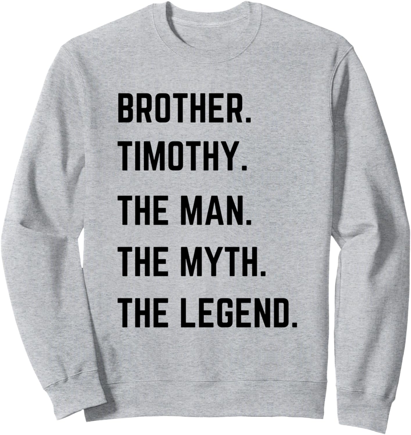 Брат Тимоти - Человек, Миф, Легенда. Толстовка ко Дню отца Brother The Man The Myth The Legend Mens Gifts, серый
Брат Тимоти - Человек, Миф, Легенда. Толстовка ко Дню отца Brother The Man The Myth The Legend Mens Gifts, серый