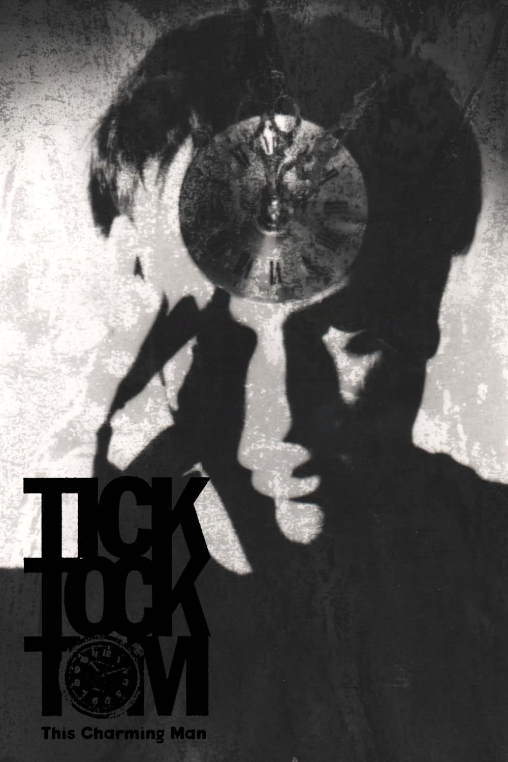 Tick Tock Tom: This Charming Man (Independently published)
Tick Tock Tom: This Charming Man (Independently published)