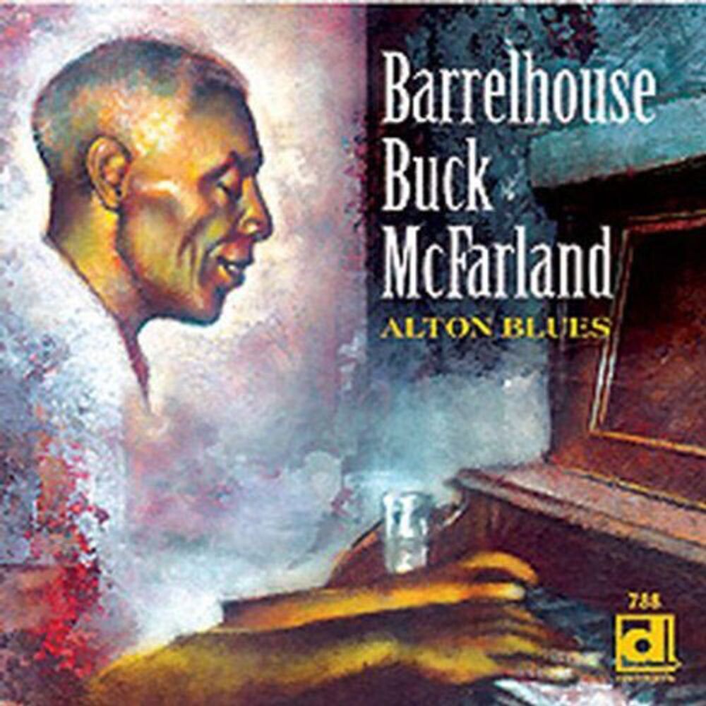 Диск CD Alton Blues - Barrelhouse Buck McFarland
Диск CD Alton Blues - Barrelhouse Buck McFarland