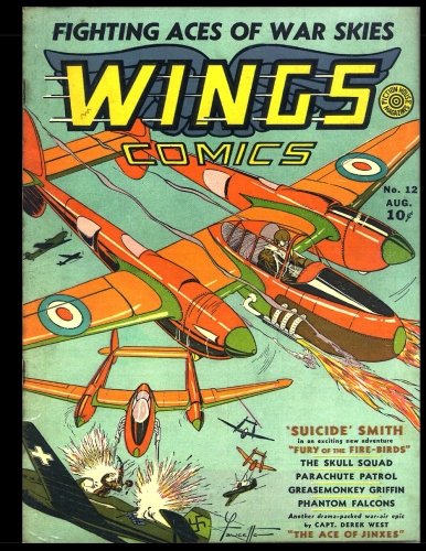 Wings Comics #12: Golden Age War Comic 1941 (CreateSpace Independent Publishing Platform)
Wings Comics #12: Golden Age War Comic 1941 (CreateSpace Independent Publishing Platform)