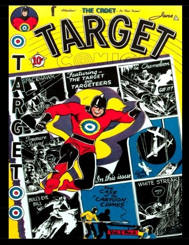 Target Comics Vol. 2 #4: A True Golden Age Classic Comic! 1941 Issue (CreateSpace Independent Publishing Platform)
Target Comics Vol. 2 #4: A True Golden Age Classic Comic! 1941 Issue (CreateSpace Independent Publishing Platform)