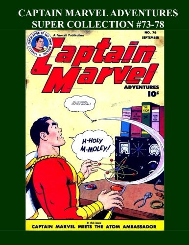 Captain Marvel Adventures Super Collection #73-78 (CreateSpace Independent Publishing Platform)
Captain Marvel Adventures Super Collection #73-78 (CreateSpace Independent Publishing Platform)
