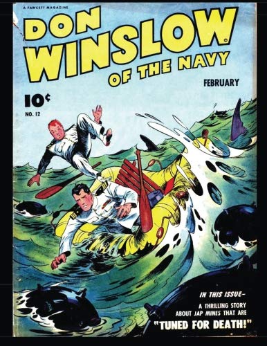 Don Winslow of the Navy #12: 1944 Military Adventure Comic (CreateSpace Independent Publishing Platform)
Don Winslow of the Navy #12: 1944 Military Adventure Comic (CreateSpace Independent Publishing Platform)