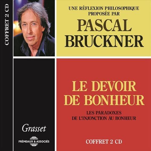 CD диск Bruckner, Pascal: Le Devoir De Bonheur
CD диск Bruckner, Pascal: Le Devoir De Bonheur