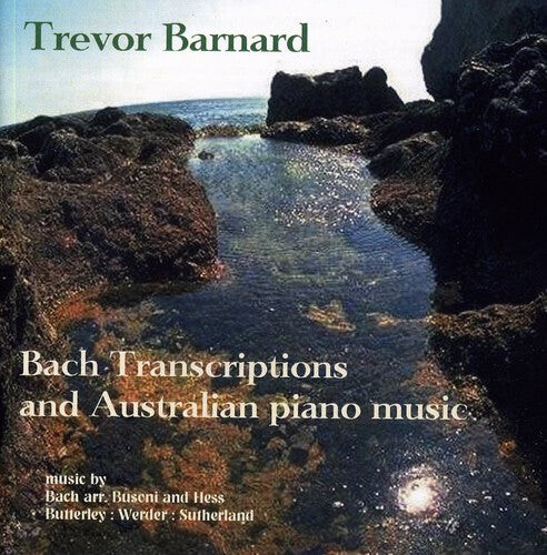 CD диск Bach, J.S. / Barnard, Trevor: Bach Transcriptions & Australian Piano Music
CD диск Bach, J.S. / Barnard, Trevor: Bach Transcriptions & Australian Piano Music