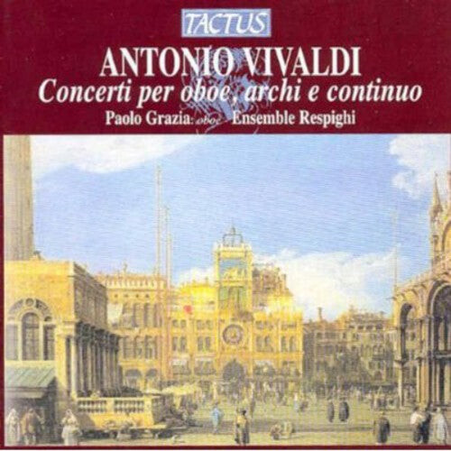 CD диск Vivaldi / Grazia / Respighi Ensemble: Oboe Concertos
CD диск Vivaldi / Grazia / Respighi Ensemble: Oboe Concertos