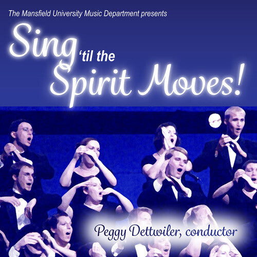 CD диск Ames / Burleigh / Mansfield University Concert: Sing 'til the Spirit Moves 
CD диск Ames / Burleigh / Mansfield University Concert: Sing 'til the Spirit Moves
