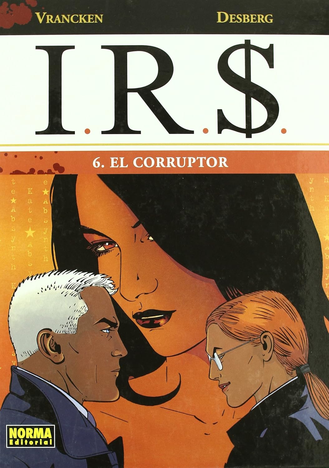 I.R.S. 06. EL CORRUPTOR (Spanish Edition) (NORMA EDITORIAL, S.A.)
I.R.S. 06. EL CORRUPTOR (Spanish Edition) (NORMA EDITORIAL, S.A.)