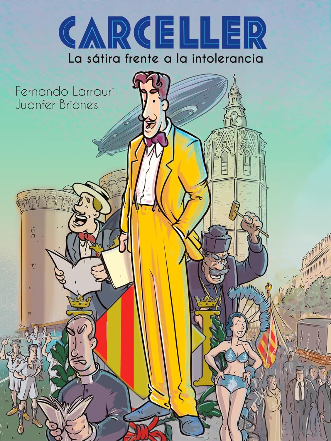 Carceller: La sátira frente a la intolerancia (Desfiladero Ediciones)
Carceller: La sátira frente a la intolerancia (Desfiladero Ediciones)