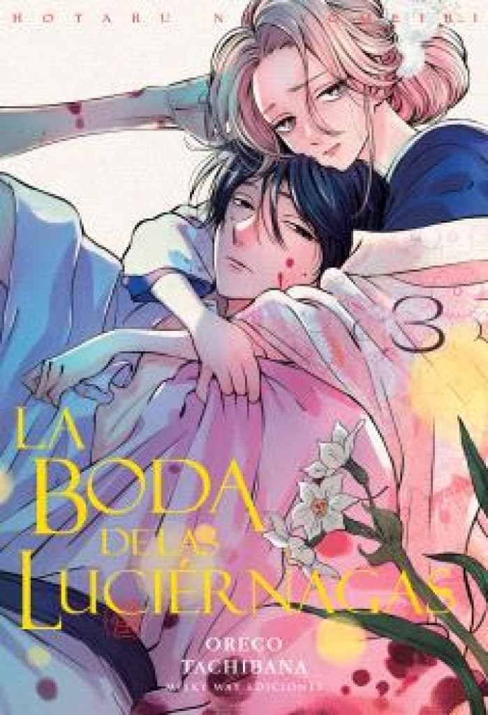 La boda de las luciérnagas 3 (Milky Way Ediciones)
La boda de las luciérnagas 3 (Milky Way Ediciones)