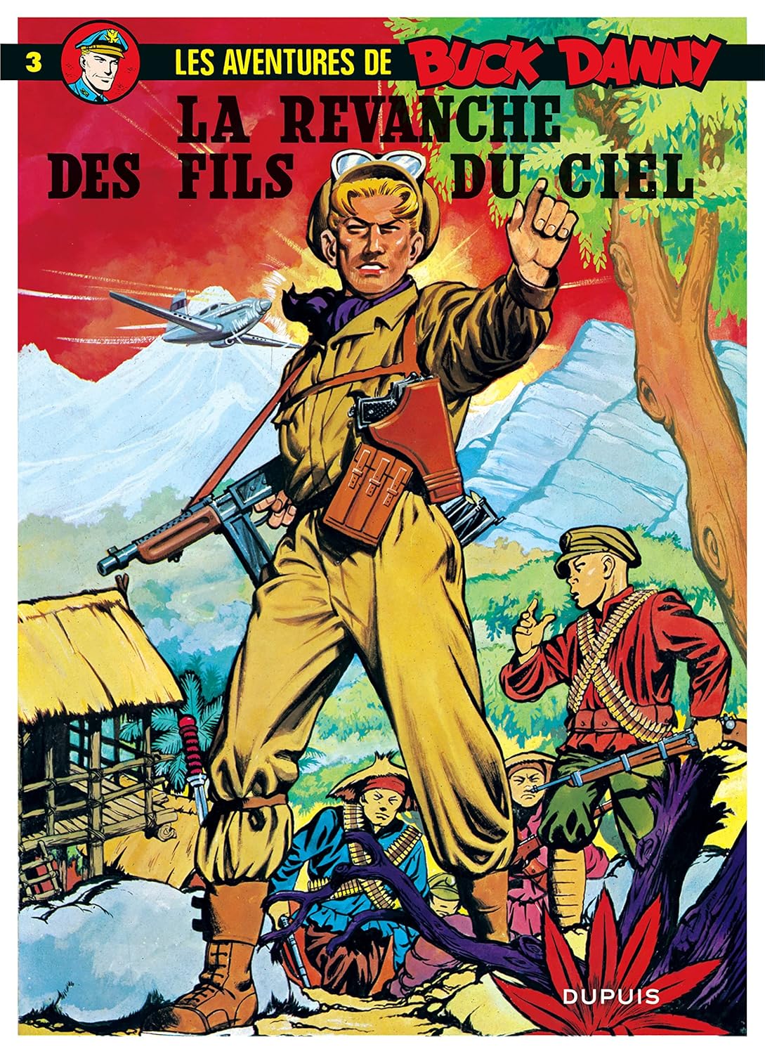 Buck Danny - Tome 3 - La Revanche des Fils du Ciel (DUPUIS)
Buck Danny - Tome 3 - La Revanche des Fils du Ciel (DUPUIS)
