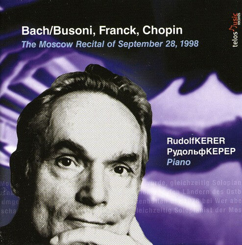 CD диск Bach / Busoni / Frank / Kerer / Kepep: Moscow Recital of September 28 1998
CD диск Bach / Busoni / Frank / Kerer / Kepep: Moscow Recital of September 28 1998