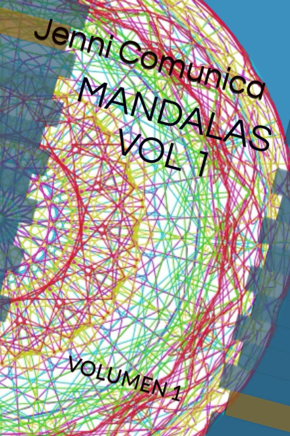 MANDALAS VOL 1: VOLUMEN 1 (Spanish Edition) (Independently published)
MANDALAS VOL 1: VOLUMEN 1 (Spanish Edition) (Independently published)