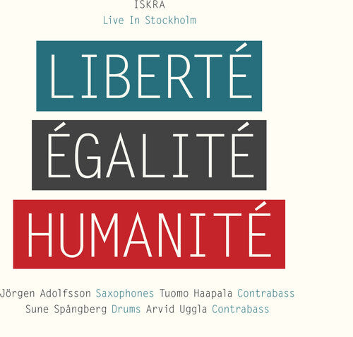 CD диск Iskra: Liberte, Egalite, Humanite
CD диск Iskra: Liberte, Egalite, Humanite