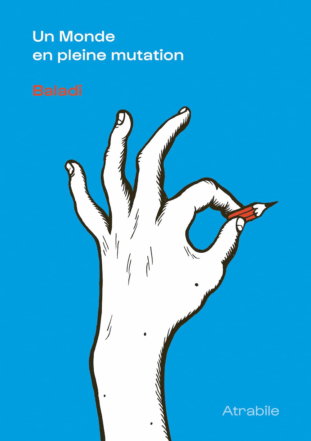 Un Monde en pleine mutation (ATRABILE)
Un Monde en pleine mutation (ATRABILE)