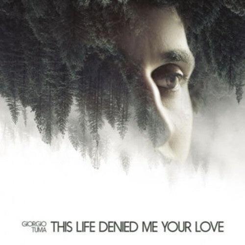 CD диск Tuma, Giorgio: This Life Denied Me Your Love
CD диск Tuma, Giorgio: This Life Denied Me Your Love