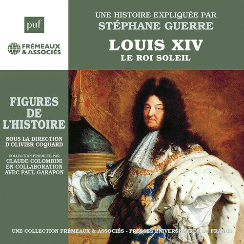 CD диск Guerre, Stephane: Louis Xiv - Le Roi Soleil Une Biographie Expliquee
CD диск Guerre, Stephane: Louis Xiv - Le Roi Soleil Une Biographie Expliquee