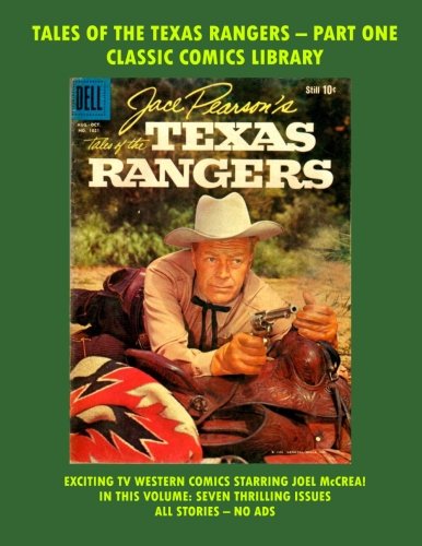 Tales of the Texas Rangers Complete Comics Collection Part 1: Giant 250 Pages (CreateSpace Independent Publishing Platform)
Tales of the Texas Rangers Complete Comics Collection Part 1: Giant 250 Pages (CreateSpace Independent Publishing Platform)