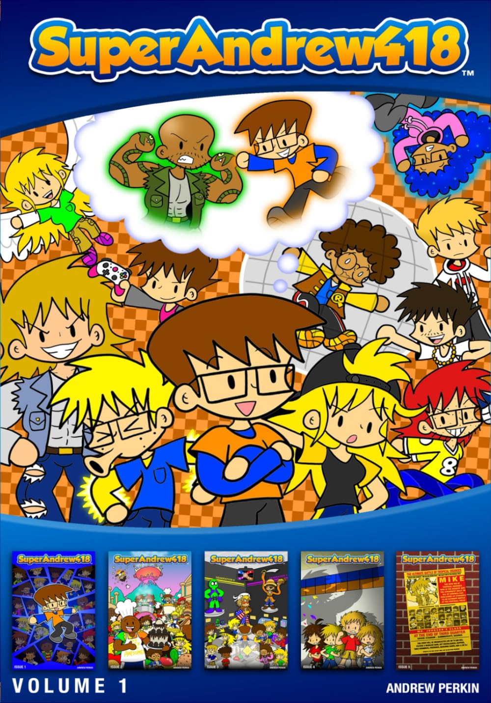 SuperAndrew418: Volume 1 (Independently published)
SuperAndrew418: Volume 1 (Independently published)