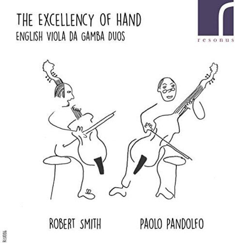 CD диск Ives / Jenkins / Simpson / Smith / Pandolfo: The Excellency of Hand: English Viola da Gamba Duos
CD диск Ives / Jenkins / Simpson / Smith / Pandolfo: The Excellency of Hand: English Viola da Gamba Duos