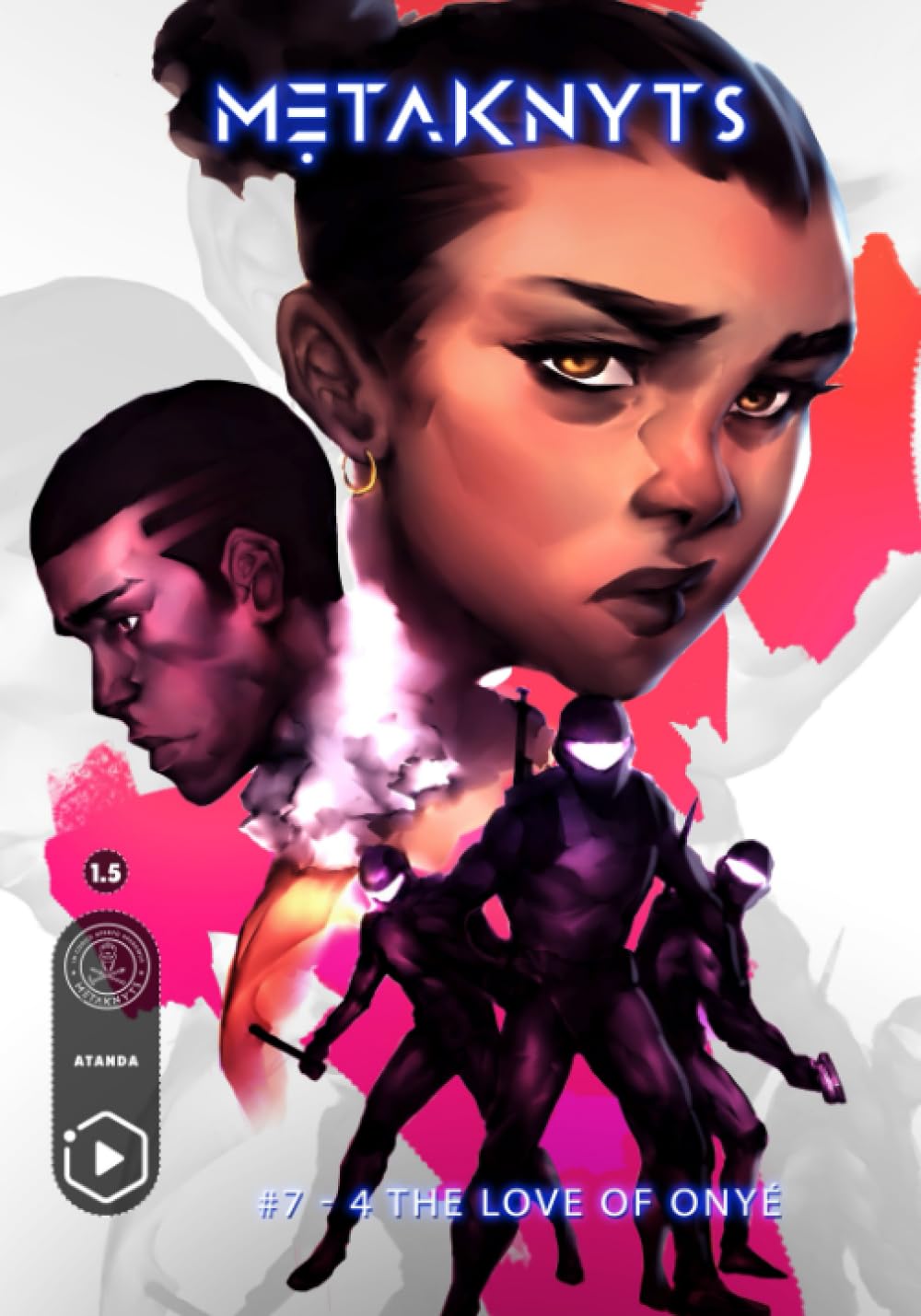 metaKnyts #7: 4 The Love of Onyé (metaKnyts Season One) (Independently published)
metaKnyts #7: 4 The Love of Onyé (metaKnyts Season One) (Independently published)
