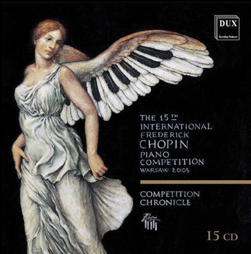CD диск Chopin / Blechacz / Tsujii / Yamamoto / Kortus: 15th International Frederic Chopin Piano Competition
CD диск Chopin / Blechacz / Tsujii / Yamamoto / Kortus: 15th International Frederic Chopin Piano Competition