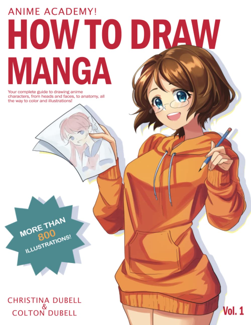 Anime Academy! How to Draw Manga: Your Complete Guide to Drawing Anime Characters From Heads, and Anatomy, and Clothing, all the way to Color Illustrations! (Independently published)
Anime Academy! How to Draw Manga: Your Complete Guide to Drawing Anime Characters From Heads, and Anatomy, and Clothing, all the way to Color Illustrations! (Independently published)