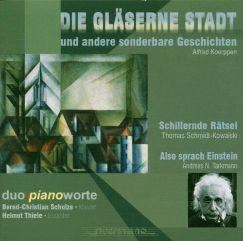 CD диск Duo Piano Worte / Various: Die Glaeserne Stadt und andere sonderbare Geschich
CD диск Duo Piano Worte / Various: Die Glaeserne Stadt und andere sonderbare Geschich