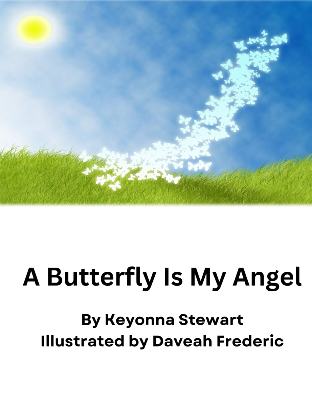 A Butterfly Is My Angel (Independently published)
A Butterfly Is My Angel (Independently published)