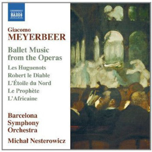 CD диск Meyerbeer / Barcelona Sym Orch / Nesterowicz: Ballet Music from the Operas: Les Huguenots
CD диск Meyerbeer / Barcelona Sym Orch / Nesterowicz: Ballet Music from the Operas: Les Huguenots
