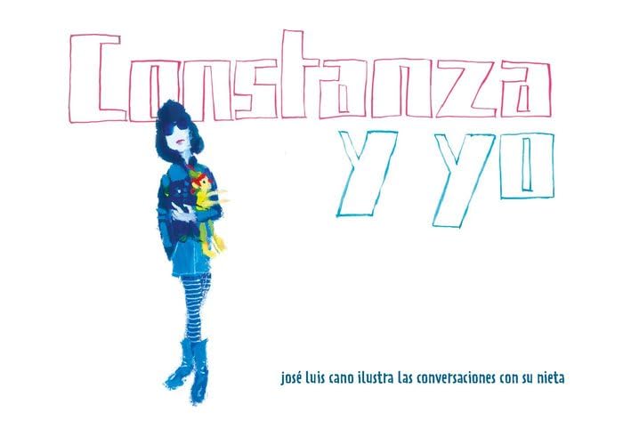 Constanza y yo: josé luis cano ilustra las conversaciones con su nieta (GP Ediciones)
Constanza y yo: josé luis cano ilustra las conversaciones con su nieta (GP Ediciones)
