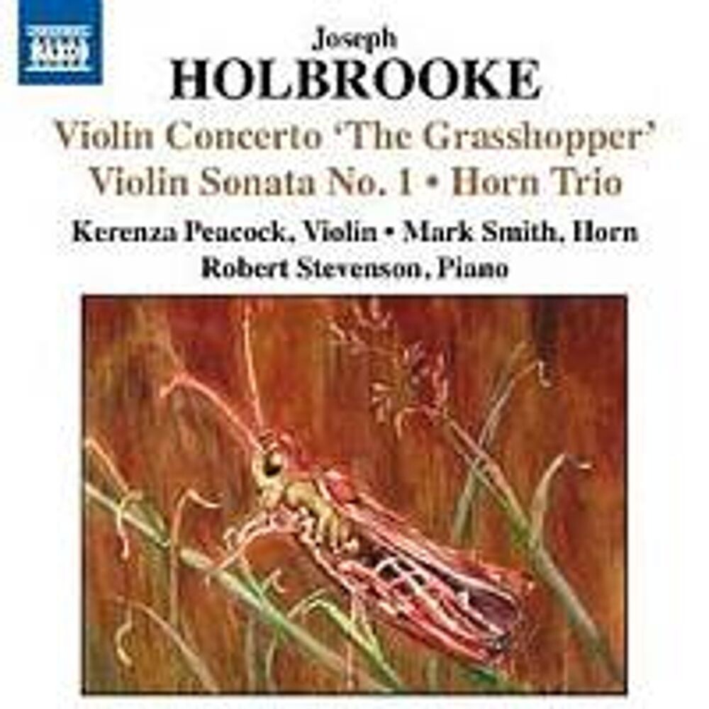 Диск CD Holbrooke: Violin Sonatas 1 & 2 (Violin Concerto) / Horn Trio / Mezzo-Tints 2 - Joseph Holbrooke, Kerenza Peacock, Mark Smith, Robert Stevenson
Диск CD Holbrooke: Violin Sonatas 1 & 2 (Violin Concerto) / Horn Trio / Mezzo-Tints 2 - Joseph Holbrooke, Kerenza Peacock, Mark Smith, Robert Stevenson