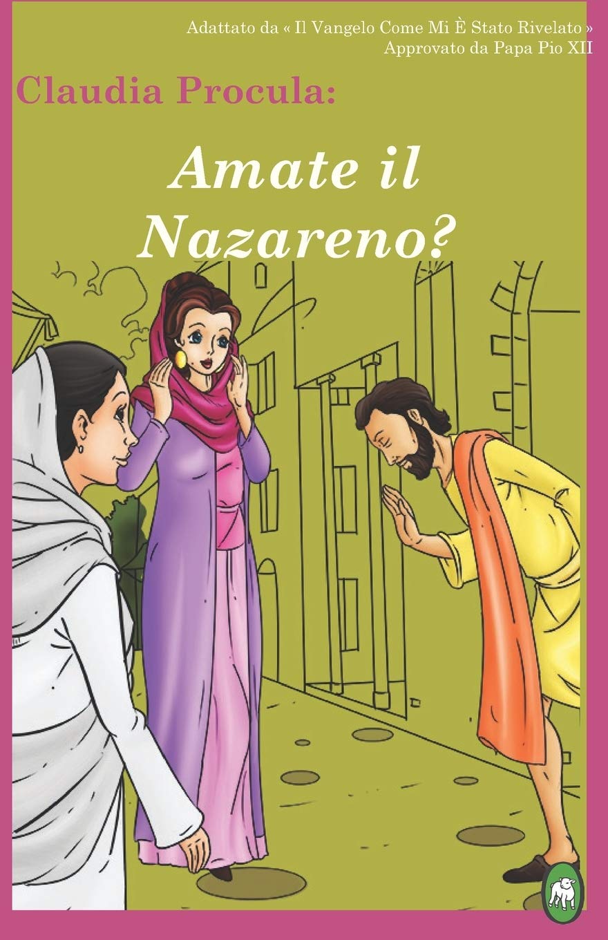 Amate Il Nazareno (Claudia Procula) (Italian Edition) (CreateSpace Independent Publishing Platform)
Amate Il Nazareno (Claudia Procula) (Italian Edition) (CreateSpace Independent Publishing Platform)