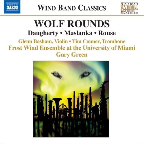 CD диск Daugherty / Frost Wind Ens at Univ Miami / Green: Wolf Rounds 
CD диск Daugherty / Frost Wind Ens at Univ Miami / Green: Wolf Rounds