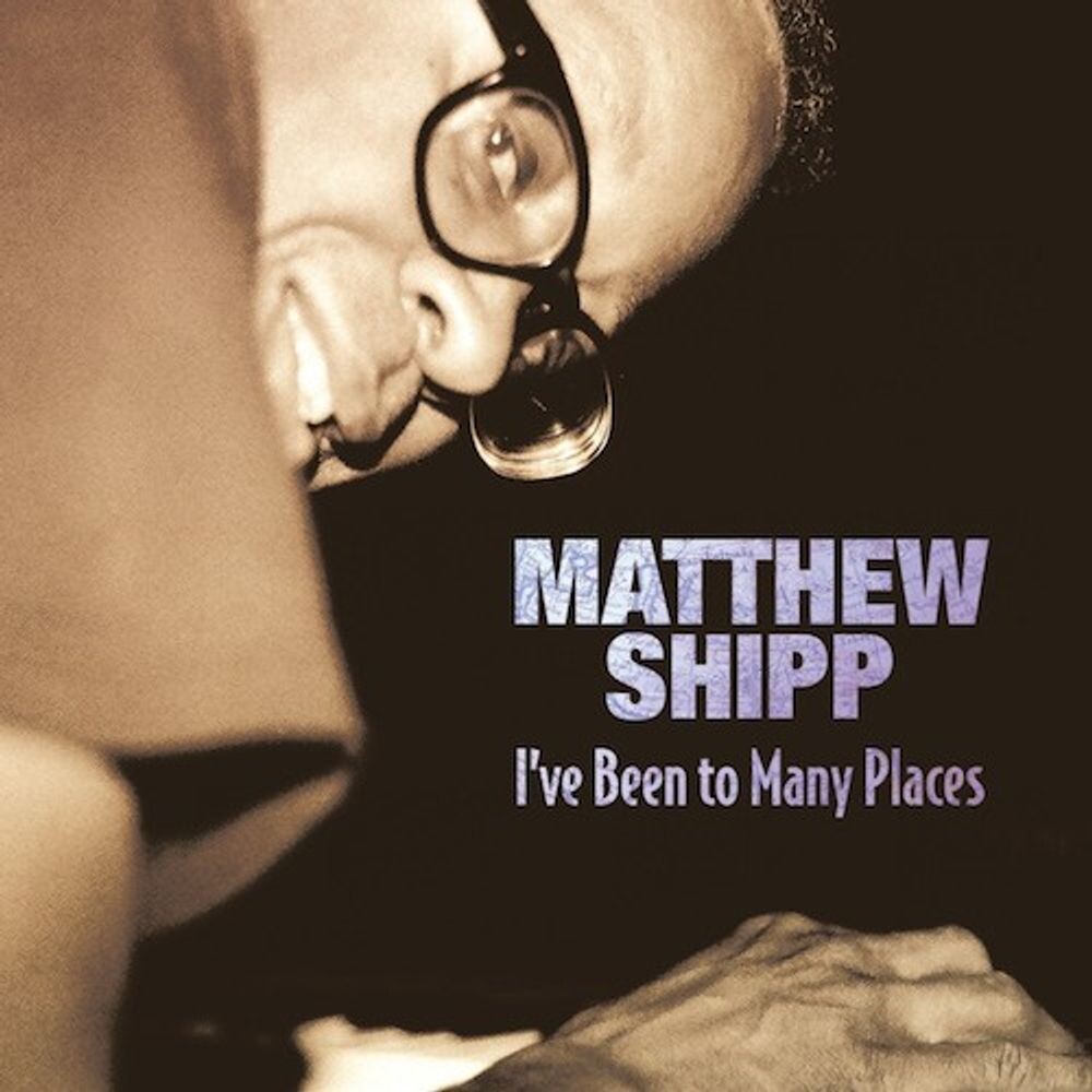 Диск CD I've Been To Many Places - Matthew Shipp
Диск CD I've Been To Many Places - Matthew Shipp