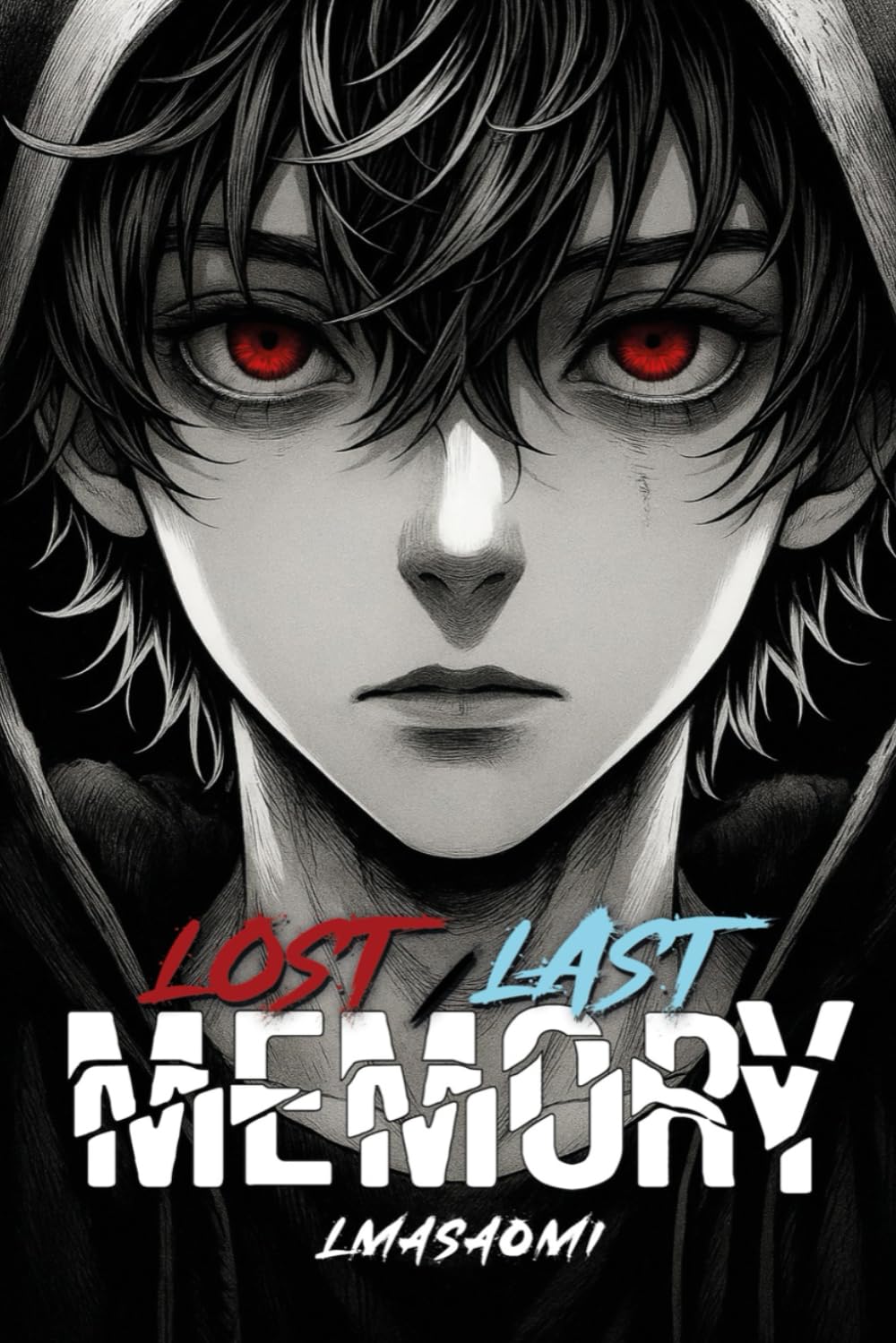 LOST / LAST Memory: Tome I (French Edition) (Independently published)
LOST / LAST Memory: Tome I (French Edition) (Independently published)