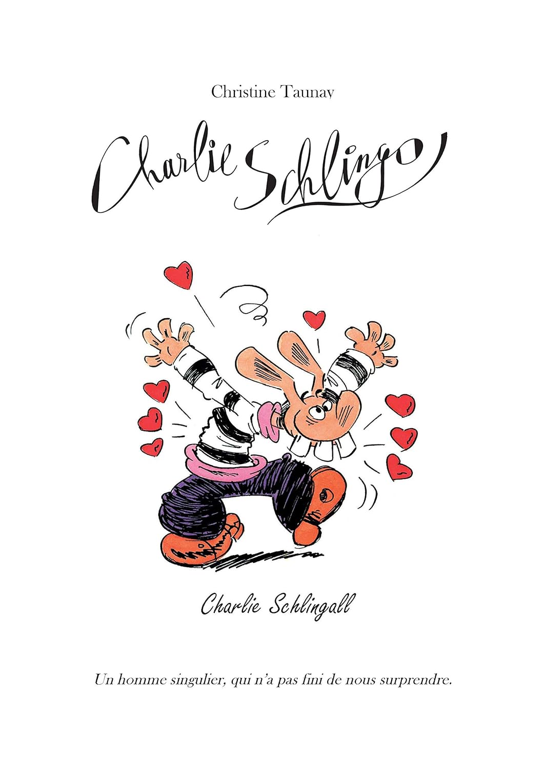 Charlie Schlingo Charlie Schlingall (TAUNAY CHRIST)
Charlie Schlingo Charlie Schlingall (TAUNAY CHRIST)