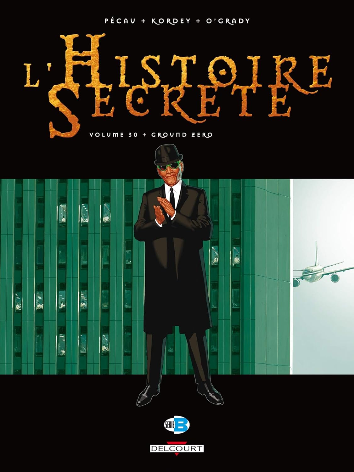L'Histoire secrète T30 - Ground Zero (30) (DELCOURT)
L'Histoire secrète T30 - Ground Zero (30) (DELCOURT)