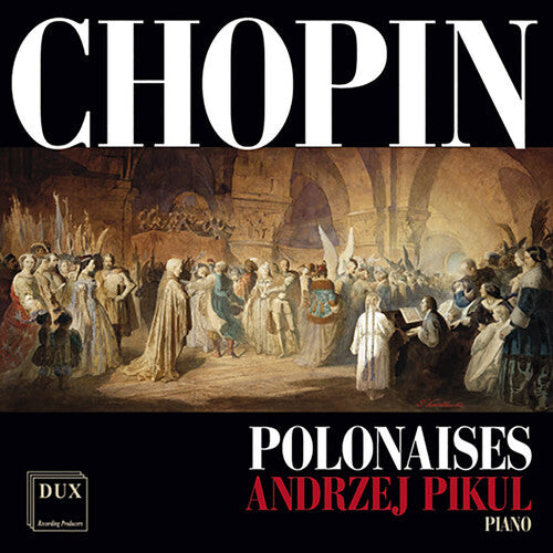 CD диск Chopin / Pikul: Chopin: Polonaises
CD диск Chopin / Pikul: Chopin: Polonaises