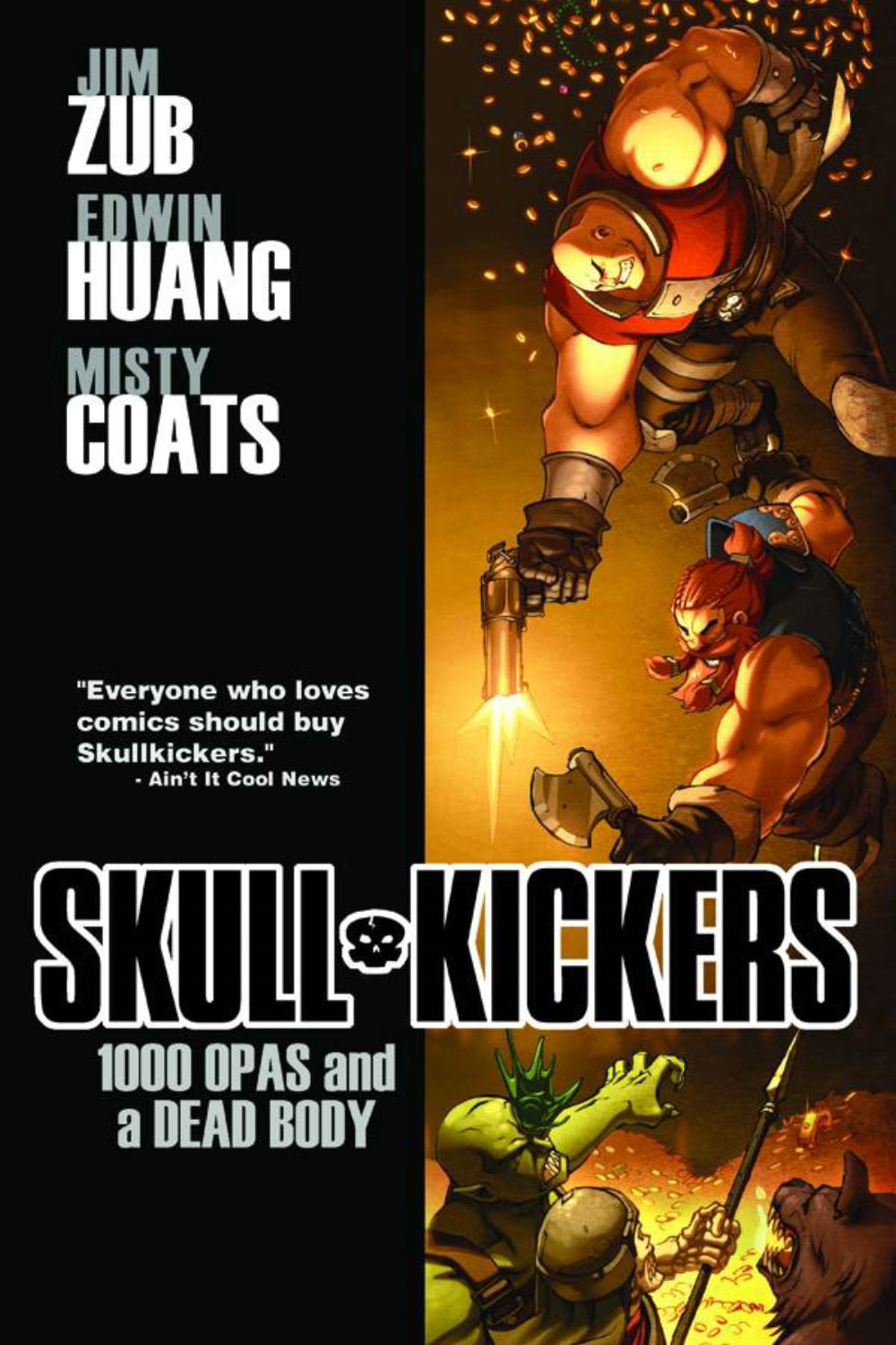 Skullkickers Volume 1: 1000 Opas and a Dead Body (Image Comics)
Skullkickers Volume 1: 1000 Opas and a Dead Body (Image Comics)