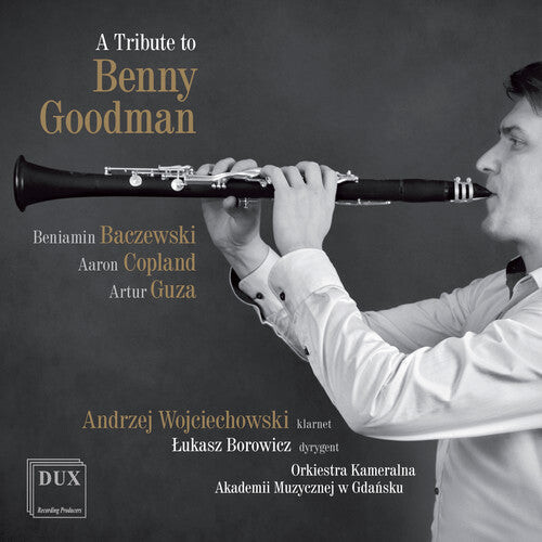 CD диск Baczewski / Copland / Wojciechowski / Borowicz: A Tribute to Benny Goodman
CD диск Baczewski / Copland / Wojciechowski / Borowicz: A Tribute to Benny Goodman