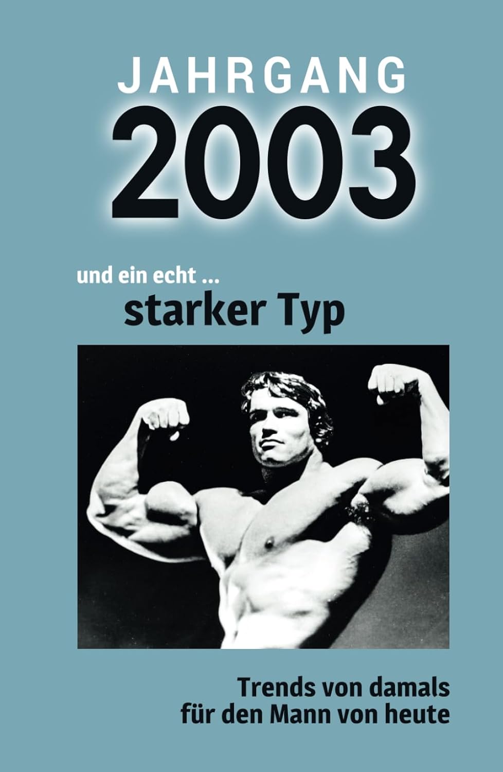 Jahrgang 2003 und ein echt ... starker Typ: Das Geschenkbuch für Männer zum 20. Geburtstag (German Edition) (Verlag Mensch)
Jahrgang 2003 und ein echt ... starker Typ: Das Geschenkbuch für Männer zum 20. Geburtstag (German Edition) (Verlag Mensch)