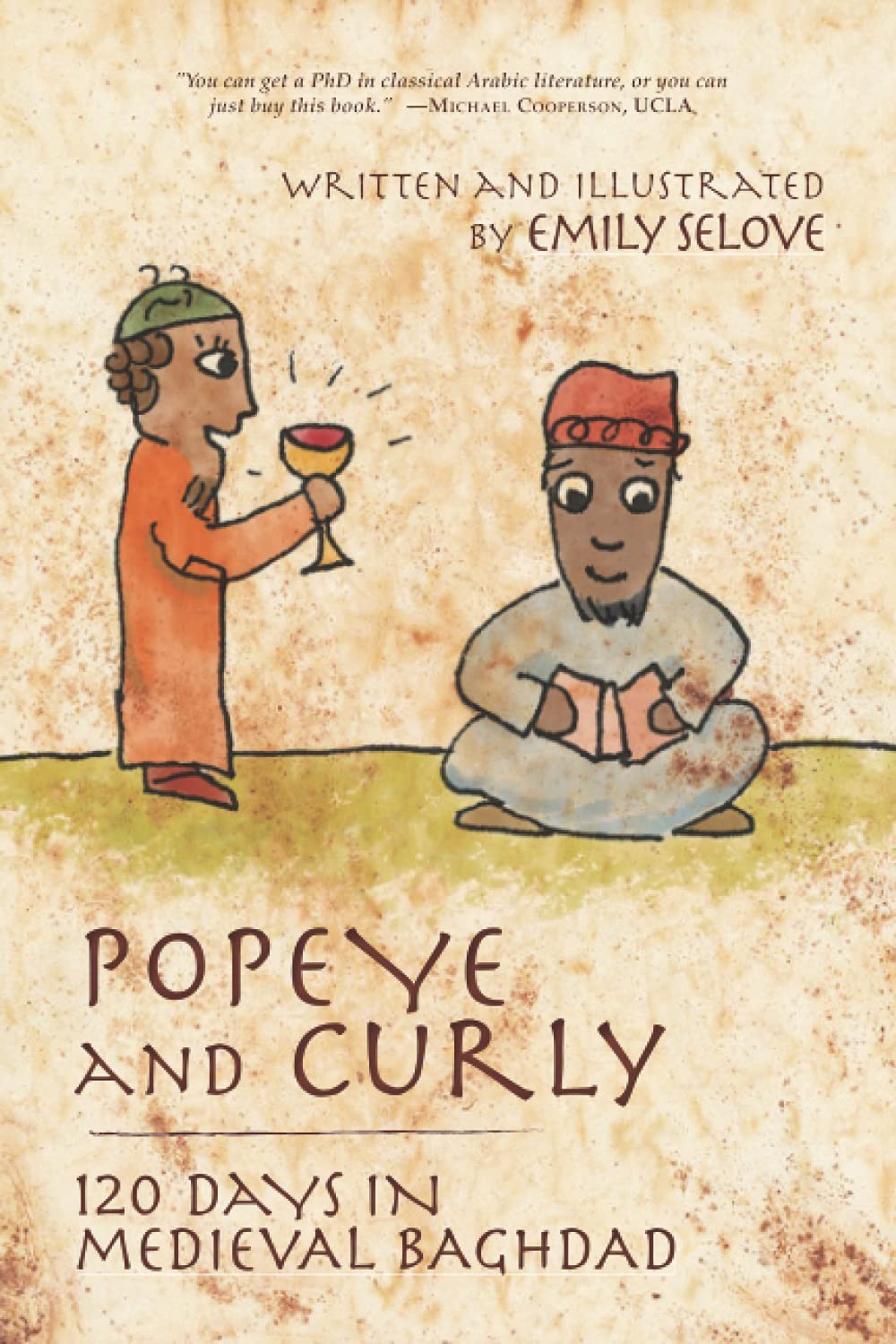 Popeye and Curly: 120 Days in Medieval Baghdad (Silver Goat Media)
Popeye and Curly: 120 Days in Medieval Baghdad (Silver Goat Media)